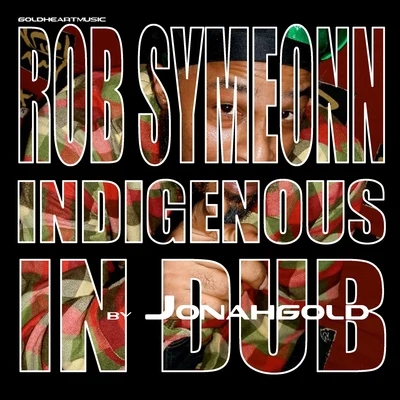 Rob SymeonnIndigenous in Dub