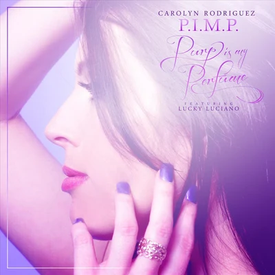 Rob Spencer/Miss Lady Pinks/Carolyn Rodriguez/Crazy Loc/Jay CrookP.I.M.P. (Purp Is My Perfume) [feat. Lucky Luciano]