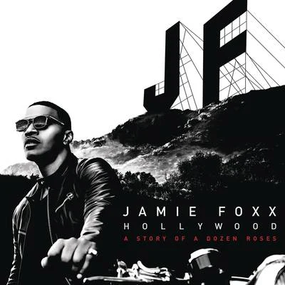 Jamie FoxxHollywood: A Story of a Dozen Roses (Deluxe Version)