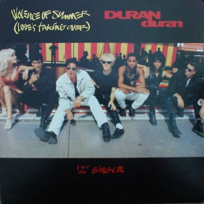 Duran DuranViolence Of Summer (Loves Taking Over)