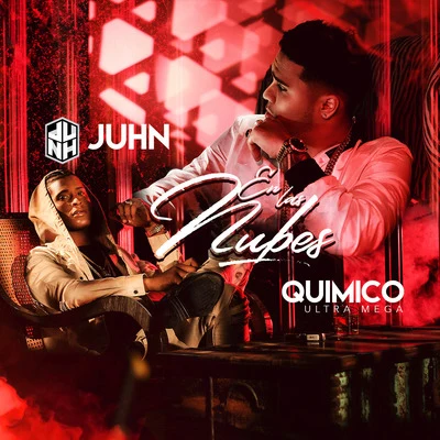 Juhn/Musicologo The Libro/ChimbalaEn Las Nubes (feat. Quimico Ultra Mega)