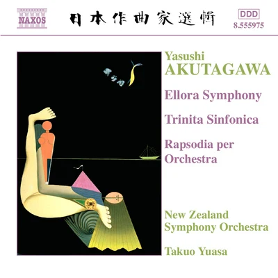 New Zealand Symphony OrchestraAKUTAGAWA: Ellora SymphonyTrinita SinfonicaRhapsody