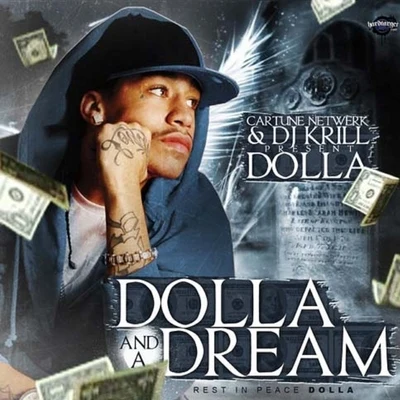 dollaCartune Netwerk & Dj Krill Presents: Dolla And A Dream