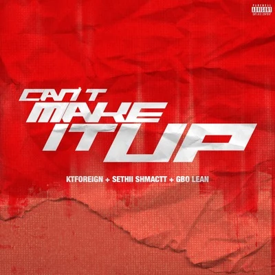 Kt Foreign/Mike Sherm/Sethii ShmacttC ant make IT up (feat. GB OLE按set好IIS後Mac TT)