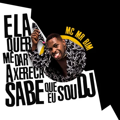 Mc MR Bim/Mc TalibãEla Quer Me Dar a Xereca Sabe Que Eu Sou Dj