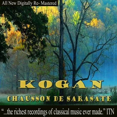 Leonid Kogan/Soviet State Radio Symphony OrchestraKogan, Chausson de Sarasate