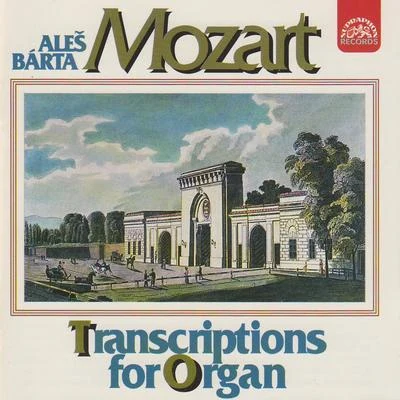 Aleš BártaMiroslav KejmarJacques OffenbachMozart : Organ TranscriptionsA.Bárta