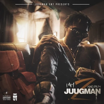 Juug Man/Yung RalphI Am Juugman 2