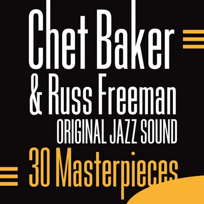 Chet BakerOriginal Jazz Sound: 30 Masterpieces