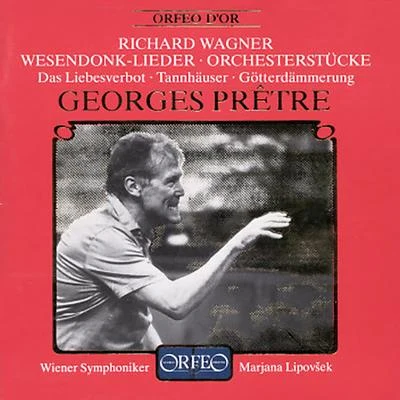 Georges PretreWiener PhilharmonikerWAGNER, R.: Wesendonck LiederTannhäuser: Overture - Venusberg MusicGötterdämmerung (excerpts) (Lipovšek, Vienna Symphony, Prêtre)