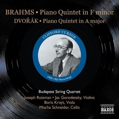 Jean Hubeau/New Music String Quartet/Budapest String QuartetBRAHMS, J.: Piano Quintet, Op. 34DVOŘÁK, A.: Piano Quintet, Op. 81 (Curzon, Budapest Quartet)