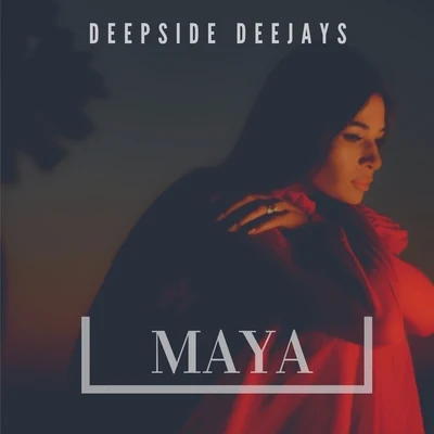 Deepside DeejaysMaya