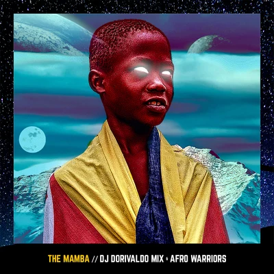 Neuvikal Soule/DJ Mreja/Afro WarriorsThe Mamba