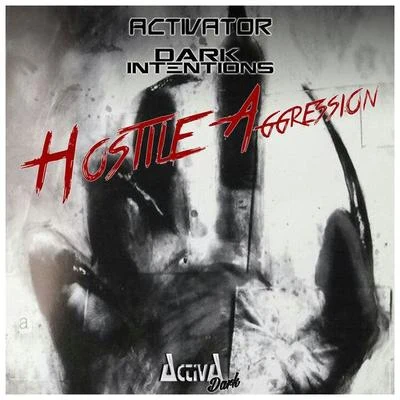 ActivatorHostile Aggression