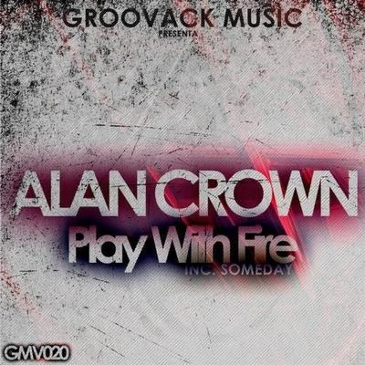 Alan Crown/Suyano/Rooverb/Alicia MadisonPlay With Fire