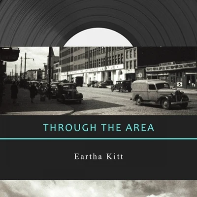 Eartha KittThrough The Area