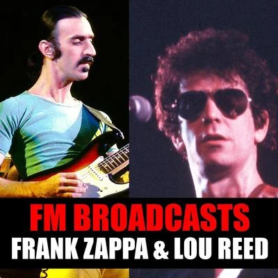 Frank ZappaFM Broadcasts Frank Zappa & Lou Reed