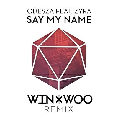 Win & WooSay My Name (Win & Woo Remix)