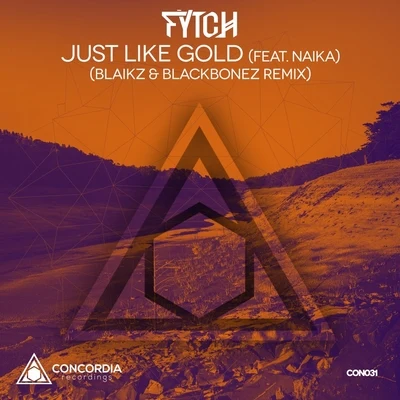 FytchJust Like Gold (Blaikz & BlackBonez Remix)