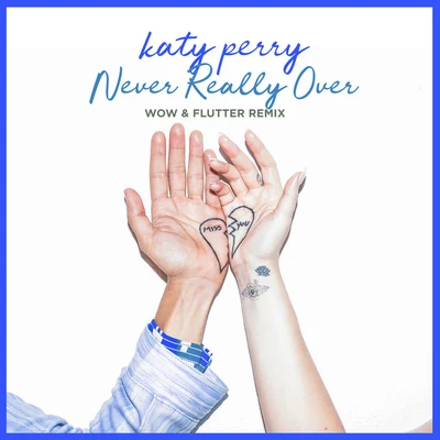 KATFYR/Katy PerryNever Really Over (Wow & Flutter Remix)