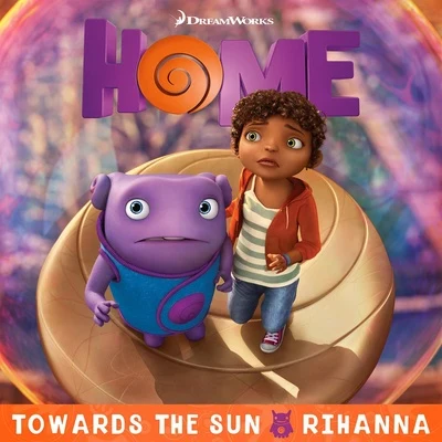 J-Status/RihannaTowards the Sun (From The "Home" Soundtrack)