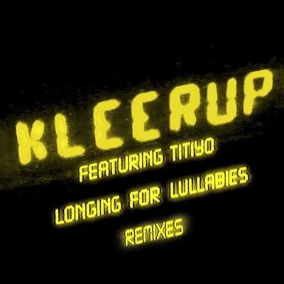 KleerupLonging For Lullabies (Remixes) (Feat. Titiyo)