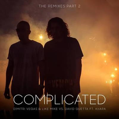 Vlade Kay/Dimitri Vegas & Like MikeComplicated (The Remixes part 2)