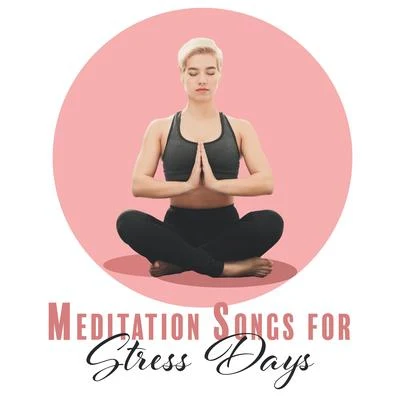 The Calming Sounds of NatureMeditation Songs for Stress Days: Inner Harmony, Stress-Relieving Melodies, Calming Music for Anxiety, Relax Every Day