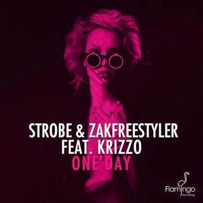 Zakfreestyler/ROOSTERJAXX/Marc BenjaminOne Day