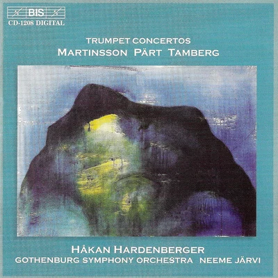 Uri Caine/Håkan Hardenberger/Mårten Larsson/Mahan Esfahani/Pekka Kuusisto/Tabea Zimmermann/Thomas Dausgaard/Swedish Chamber Orchestra/Antje Weithaas/Fiona KellyMARTINSSONPARTTAMBERG: Trumpet Concertos