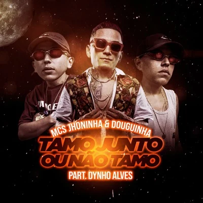 Dynho Alves/Mc MingauTamo Junto ou Não Tamo