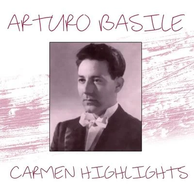 Arturo BasileCarmen Highlights