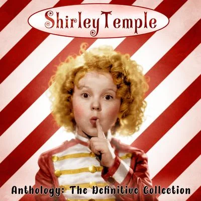 Dr TraditionalShirley TempleAnthology: The Definitive Collection (Remastered)