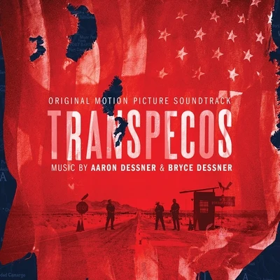 Bryce Dessner/Aaron DessnerTranspecos (Original Motion Picture Soundtrack)