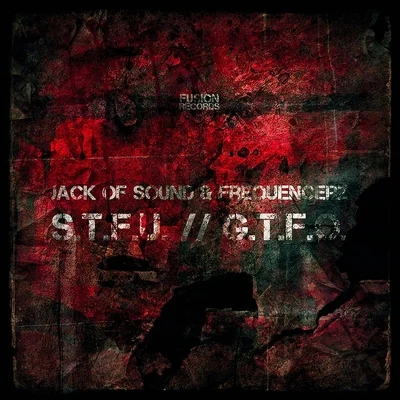 Jack of SoundS.T.F.U.G.T.F.O.