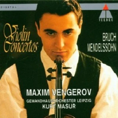 Maxim VengerovBruchMendelssohn: Violin Concertos