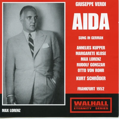 Orchester des Hessischen Rundfunks/Kurt SchröderVERDI, G.: Aida [Opera] (Kupper, Klose, Lorenz, Hessen Radio Choir and Orchestra, Schröder) (Sung in German) (1952)