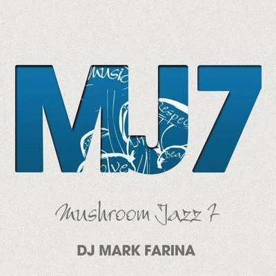 Mark Farina/Mike Hazzard/Claudia Barry/Mela/Bobby Orlando/Coo Coo/Michael Fortunati/Eddy Huntington/Betty Boo/King Kong & Djungle GirlsMushroom Jazz 7