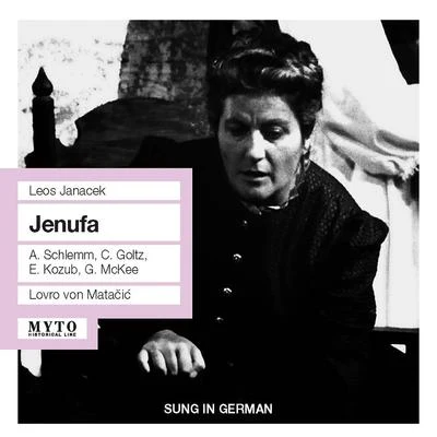 Lovro von Matacic/Anton Dermota/Serge Baudo/Hans Swarowsky/Karl Bohm/Peter Schrottner/Berislav Klobucar/Thomas SanderlingJANÁČEK, L.: Jenůfa [Opera] (Schlemm, Goltz, Kozub, Frankfurt Opera Chorus, Frankfurt Opera and Museum Orchestra, Matačić) (1961)