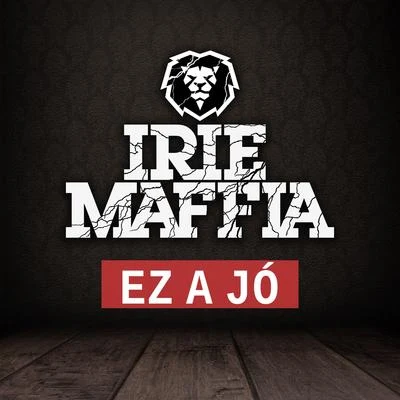 Irie Maffia/Nks/SaiidEz a Jó