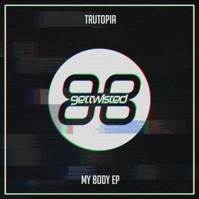 Syap/Trutopia/Roland Cespedes/4Tek/Berny Burnz/Manny Ward/Nicolò Simonelli/Samuele Sartini/Dj Gomi/Lawrence FriendMy Body EP