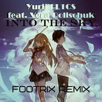 FootriXInto The Sky (FootriX Remix)