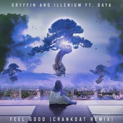 Daya/NOTDFeel Good (Crankdat Remix)