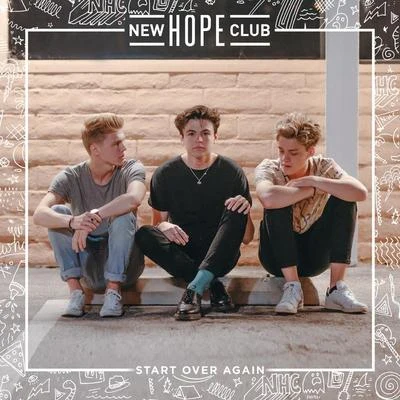 New Hope ClubStart Over Again