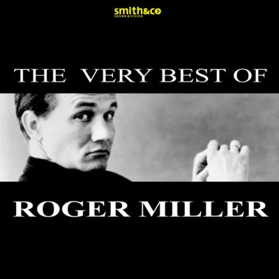 Roger MillerThe Very Best of…