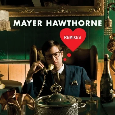 Mayer HawthorneGreen Eyed Love