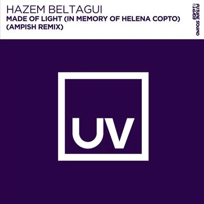 Hazem BeltaguiDenise RiveraMade of Light (In Memory of Helena Copto) (Ampish Remix)