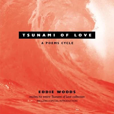 Eddie WoodsXavier CugatEnric MadrigueraTsunami of Love: A Poems Cycle