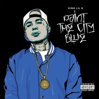 King Lil G/Immortal SoldierzPaint the City Blue