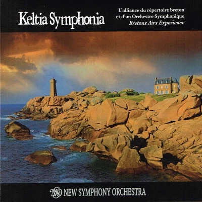 New Symphony OrchestraKeltia Symphonia (Orchestral Celtic Music from Brittany) [Breton Airs Experience]